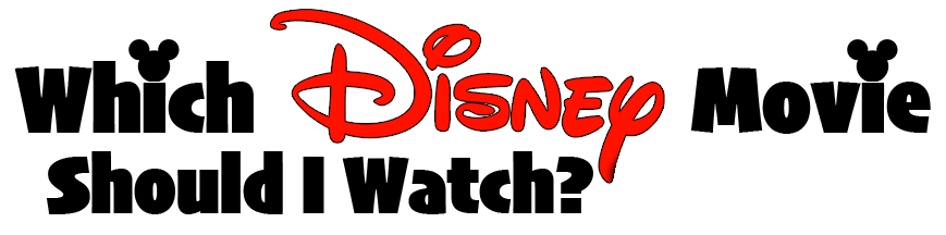 Disney Movie Picker - Let Us Help You Decide Which Disney Movie To Watch